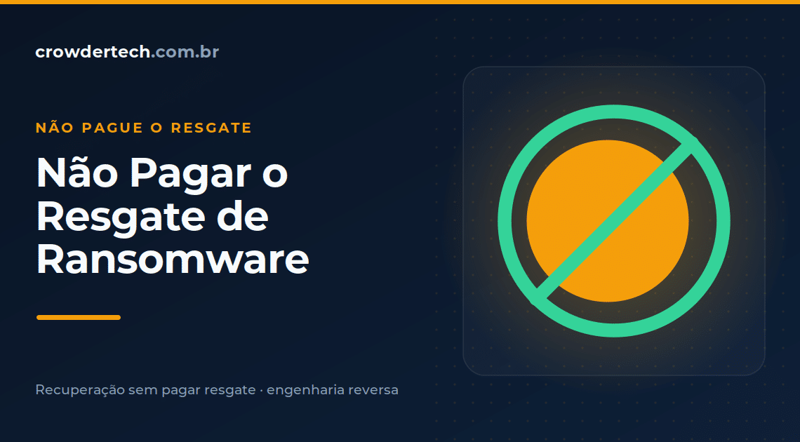 não pagar resgate de ransomware